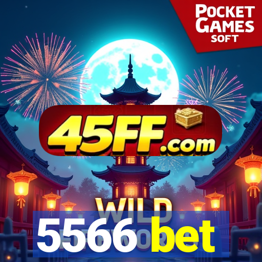 5566 bet